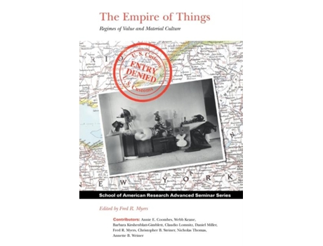 Livro The Empire Of Things De Fred R Myers (inglês)