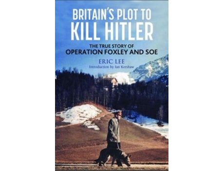 Livro britain's plot to kill hitler de eric lee (inglês)