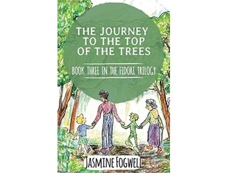 Livro The Fidori Trilogy Book 3 The Journey to the Top of the Trees de Jasmine Fogwell (Inglês)