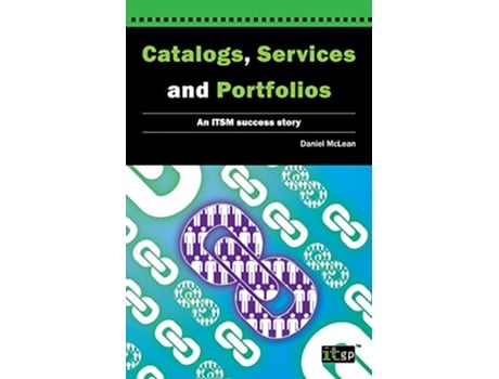 Livro Catalogs Services and Portfolios An Itsm Success Story de Dan McLean (Inglês)
