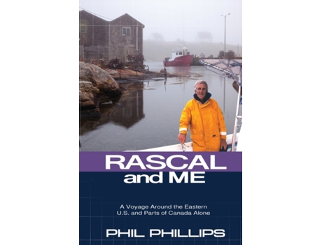 Livro Rascal and Me: A Voyage Around the Eastern U.S. and Parts of Canada Alone Phil Phillips (Inglês)