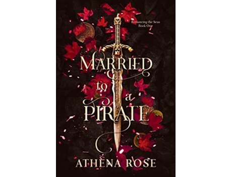 Livro Married To A Pirate De Athena Rose (inglês - Capa Dura)