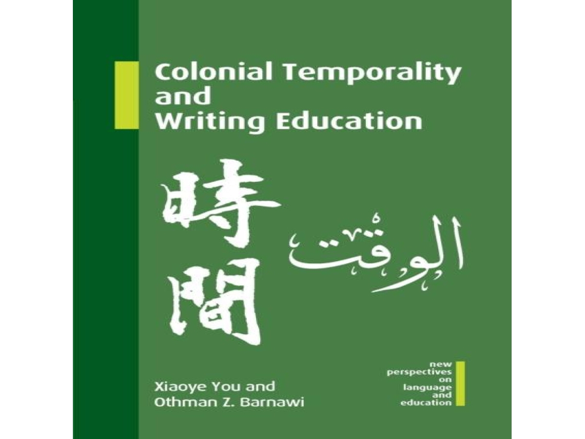 Livro Colonial Temporality and Writing Education de Xiaoye You (Inglês)