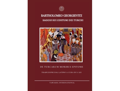 Livro Saggio sui costumi dei Turchi de Bartholomeo Georgievitz (Inglês)