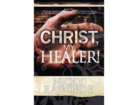 Livro Christ My Healer de Nicky Raiborde (Inglês)