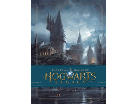 Livro The Art And Making Of Hogwarts Legacy de Warner Bros (Inglês - Capa Dura)