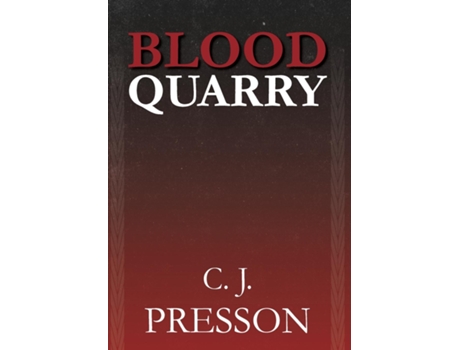 Livro Blood Quarry De Clennon J Presson (inglês)