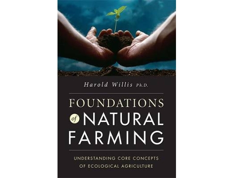 Livro foundations of natural farming de willis harold (inglês)