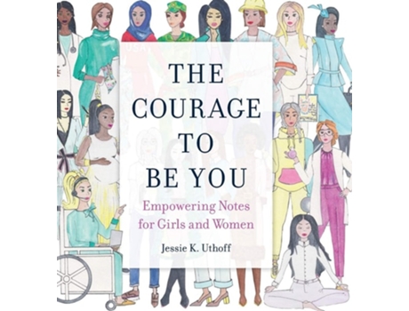 Livro The Courage To Be You De Jessie K Uthoff (inglês - Capa Dura)