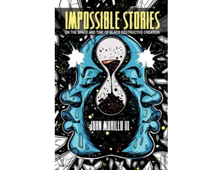 Livro Impossible Stories de John Murillo III (Inglês - Capa Dura)
