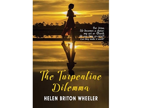 Livro The Turpentine Dilemma de Helen Briton Wheeler (Inglês)