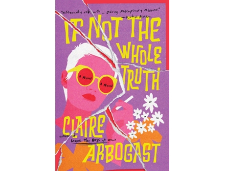 Livro If Not the Whole Truth de Claire S Arbogast (Inglês)
