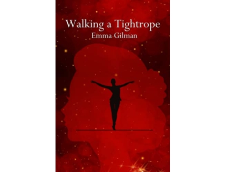 Livro Walking a Tightrope de Emma Gilman (Inglês)