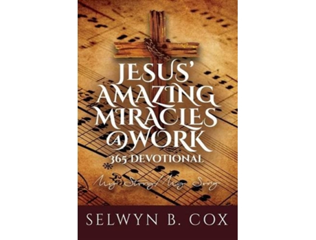 Livro Jesus Amazing Miracles Jams Work 365 Day Devotional My StoryMy Song de Selwyn B Cox (Inglês)