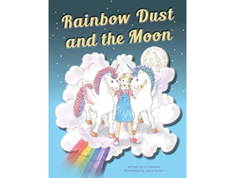 Livro Rainbow Dust and the Moon de SJ Dawson (Inglês)