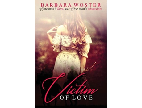 Livro Victim of Love de Barbara Woster (Inglês)
