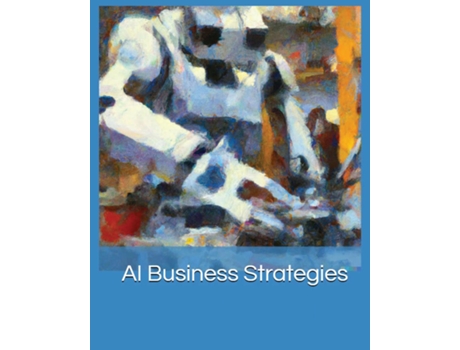 Livro AI Business Strategies Harnessing the Power of Machine Learning de Frederick Matthews (Inglês)