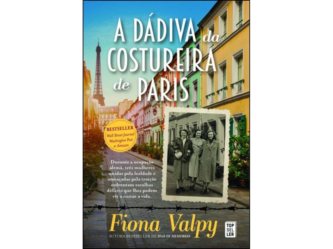 Livro A Dádiva da Costureira de Paris de Fiona Valpy (Português)