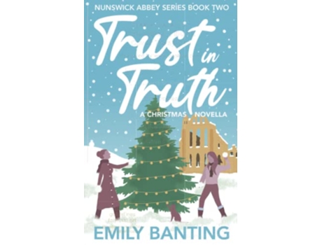 Livro Trust in Truth The Nunswick Abbey Series Book 2 A Sapphic Christmas Novella de Emily Banting (Inglês)