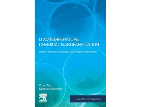 Livro Low Temperature Chemical Nanofabrication de Omer Nur e Magnus Willander (Inglês)