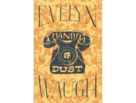 Livro A Handful Of Dust De Evelyn Waugh (inglês)