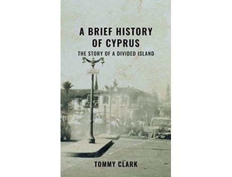 Livro A Brief History of Cyprus de Tommy Clark (Inglês)