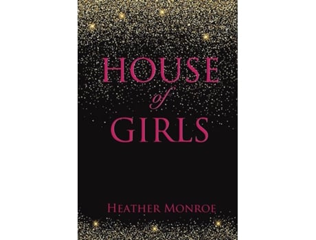 Livro House Of Girls De Heather Monroe (inglês)