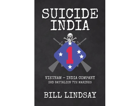 Livro Suicide India Vietnam - India Company 3rd Battalion 7th Marines de Bill Lindsay (Inglês)