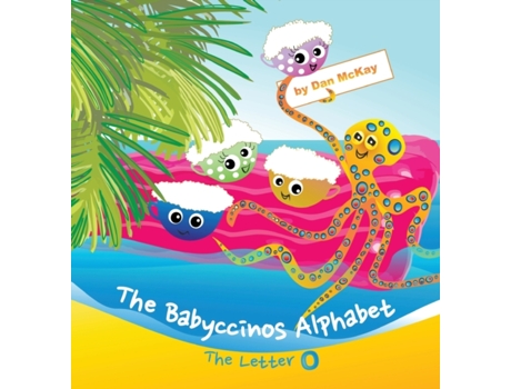 Livro The Babyccinos Alphabet The Letter O Dan McKay (Inglês)