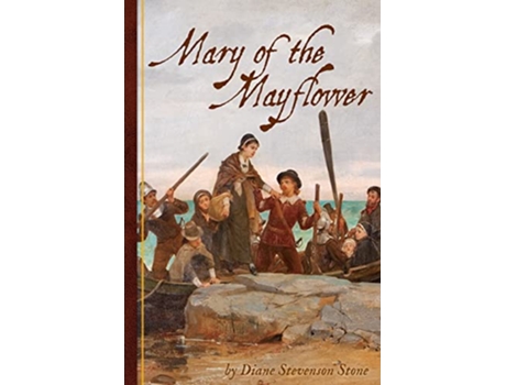 Livro Mary of the Mayflower de Diane Stevenson Stone (Inglês)