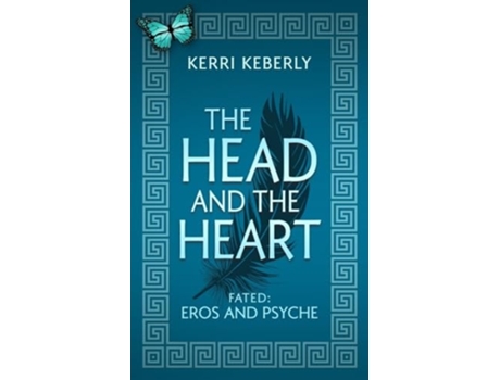 Livro The Head and the Heart An Eros and Psyche Retelling de Kerri Keberly (Inglês)