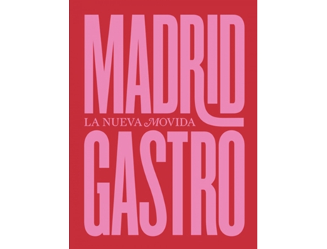 Livro Madrid Gastro de Luis De Las Alas Alberto Fernández (Espanhol)