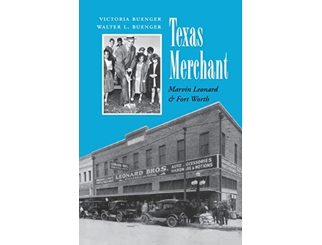 Livro Texas Merchant de Victoria Buenger e Walter L Buenger (Inglês)