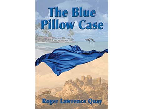 Livro The Blue Pillow Case de Roger Lawrence Quay (Inglês)