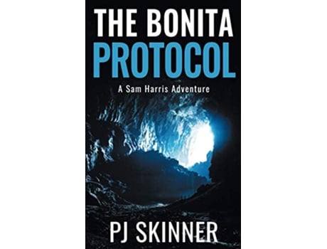 Livro The Bonita Protocol A Sam Harris Adventure Sam Harris Adventures de PJ Skinner (Inglês)
