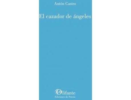 Livro El cazador de ángeles: 307 de Castro, Antón (Espanhol)