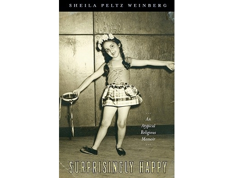 Livro Surprisingly Happy An Atypical Religious Memoir de Sheila Peltz Weinberg (Inglês)