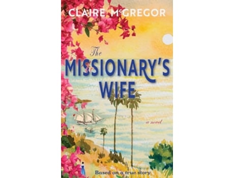 Livro The Missionarys Wife de Claire McGregor (Inglês)