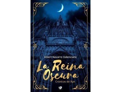 Livro Cronicas De Xyn:La Reina Oscura de Albert Navarro Valenciano (Espanhol)
