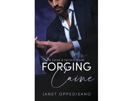 Livro Forging Caine A Thrilling Romantic Suspense Mystery De Janet Oppedisano (inglês)