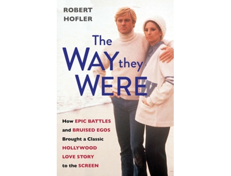 Livro The Way They Were de Robert Hofler (Inglês - Capa Dura)