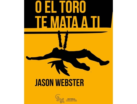 Livro O El Toro Te Mata A Ti de Jason Webster (Espanhol)