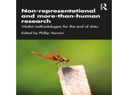 Livro Non-representational and more-than-human research Vitalist methodologies for the end of data de Taylor Francis Ltd (Inglês)