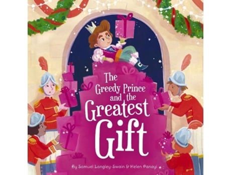 Livro The Greedy Prince and the Greatest Gift de Samuel Langley-Swain (Inglês)