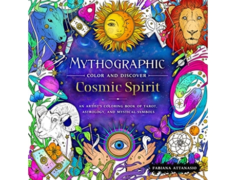 Livro Mythographic Color and Discover Cosmic Spirit de Fabiana Attanasio (Inglês)