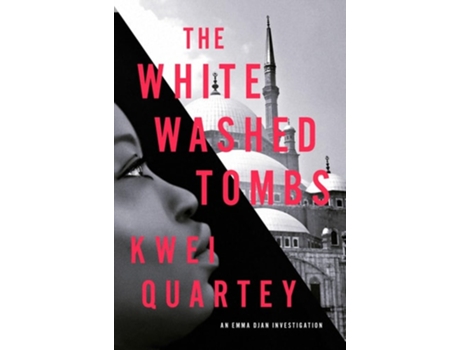 Livro The Whitewashed Tombs de Kwei Quartey (Inglês - Capa Dura)