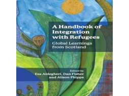 Livro A Handbook of Integration with Refugees Global Learnings from Scotland de Channel View Publications (Inglês)