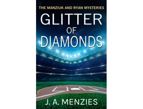 Livro Glitter of Diamonds The Case of the Reckless Radio Host The Manziuk and Ryan Mysteries de J A Menzies (Inglês)