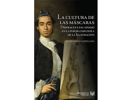 Livro La Cultura De Las Máscaras de Irene Gomez Castellano