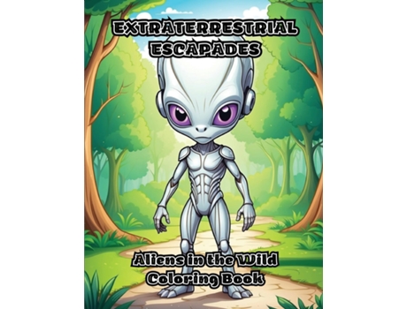 Livro Extraterrestrial Escapades Aliens in the Wild Coloring Book de ColorZen (Inglês)